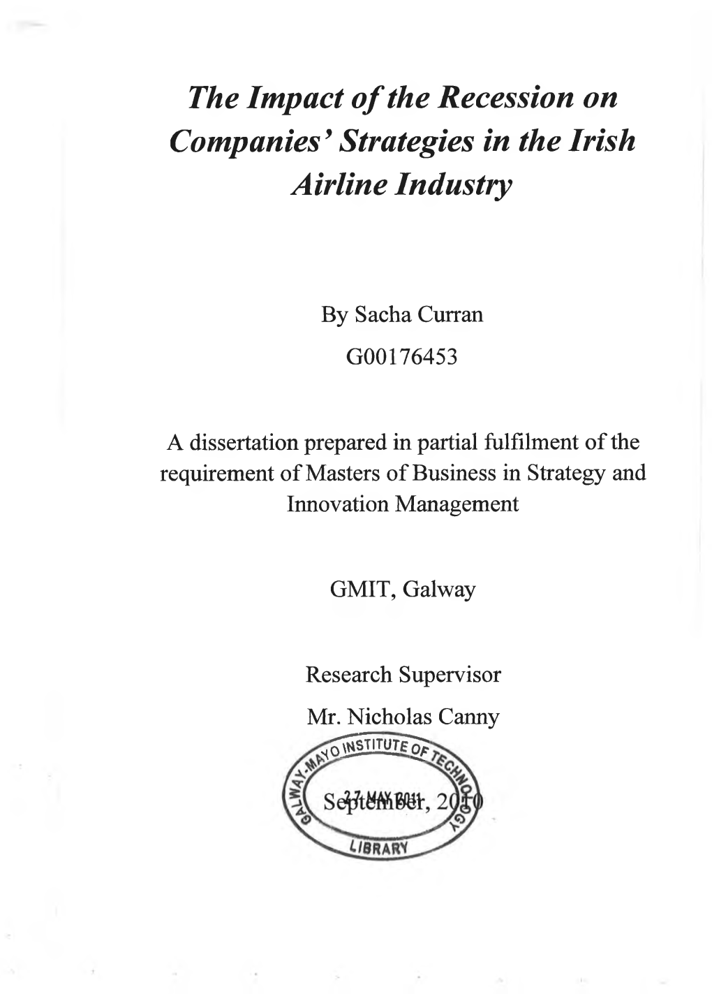 The Impact of the Recession on Companies ' Strategies in the Irish