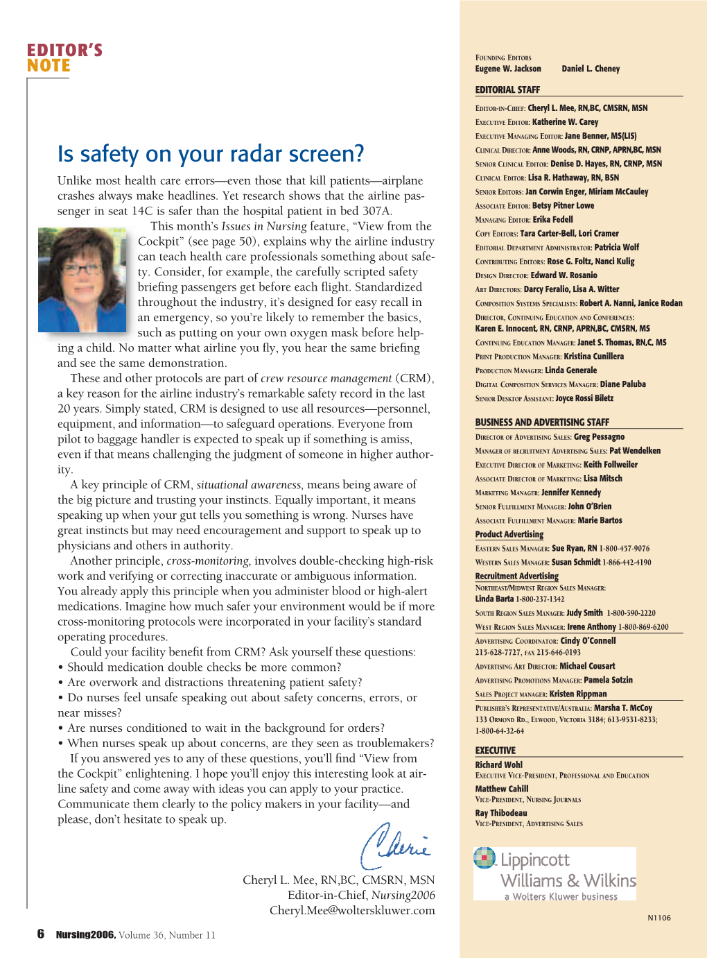 Is Safety on Your Radar Screen? SENIOR CLINICAL EDITOR: Denise D