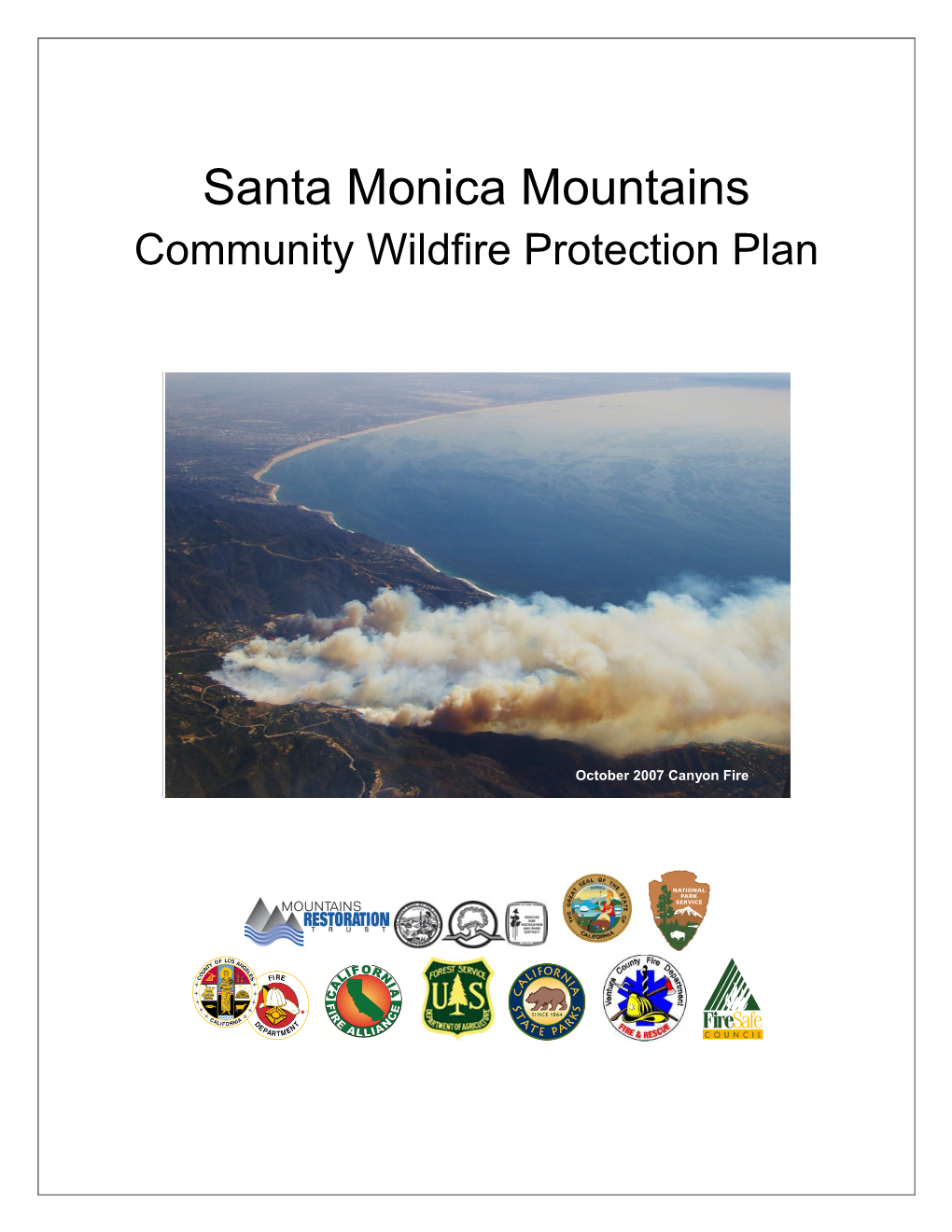 Santa Monica Mountains Communities Wildfire Protection Plan (CWPP) Planning Area Incorporates Numerous Stakeholders