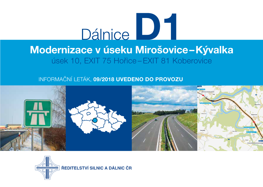 Dálnice D1 Modernizace V Úseku Mirošovice – Kývalka Úsek 10, EXIT 75 Hořice – EXIT 81 Koberovice