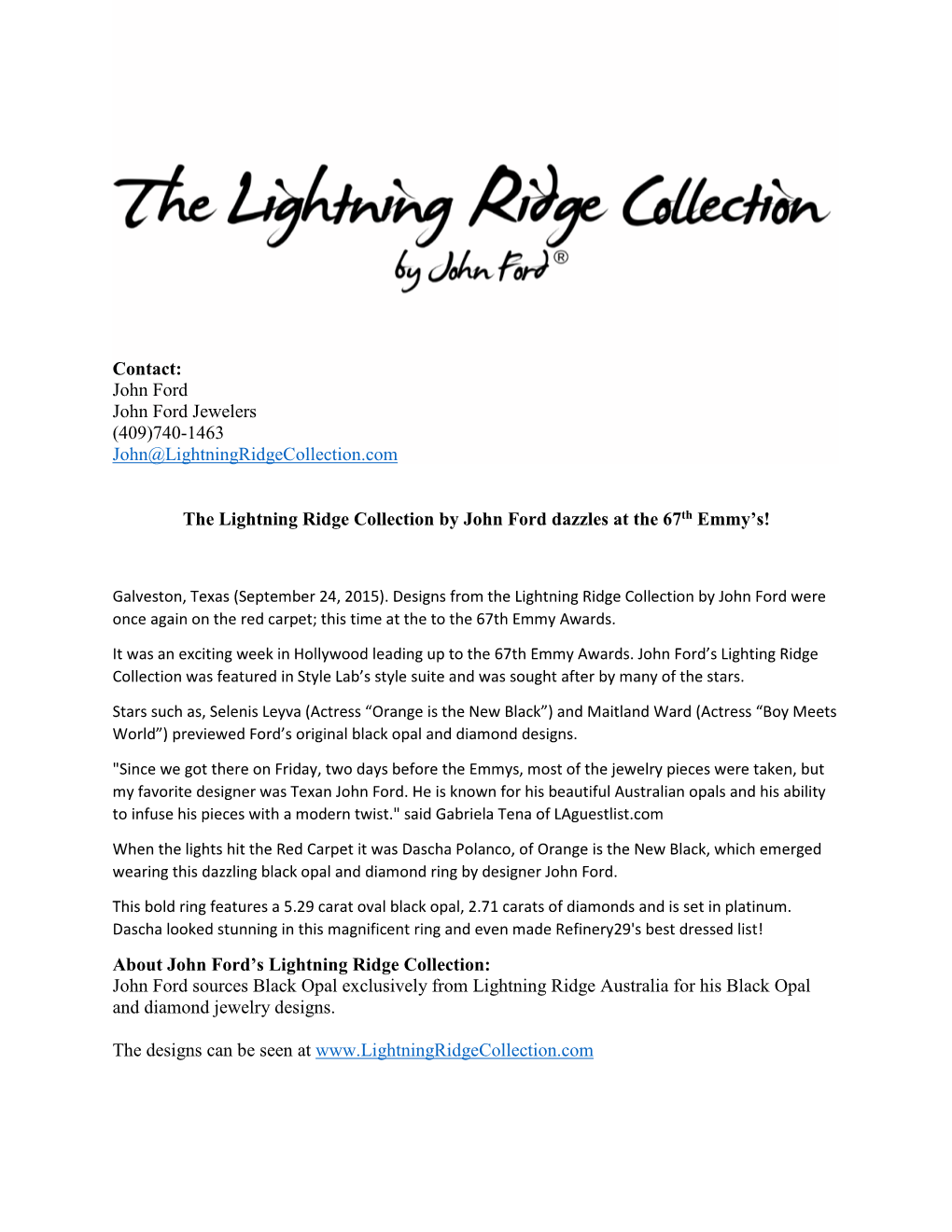John Ford John Ford Jewelers (409)740-1463 John@Lightningridgecollection.Com