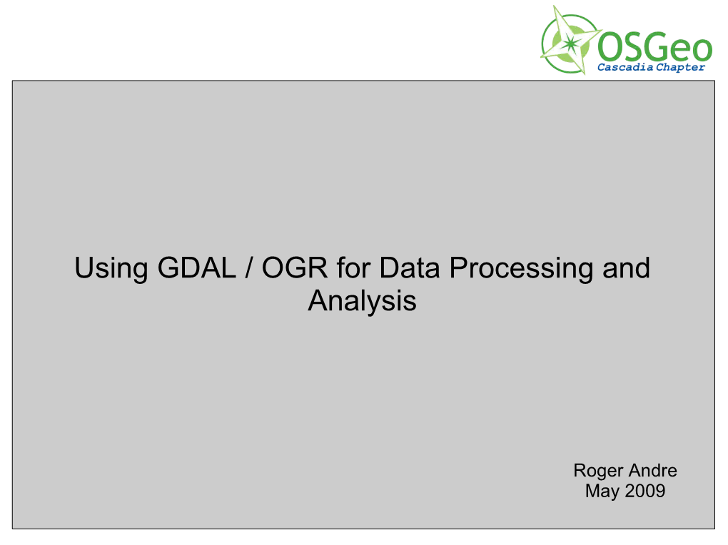 Using GDAL / OGR for Data Processing and Analysis