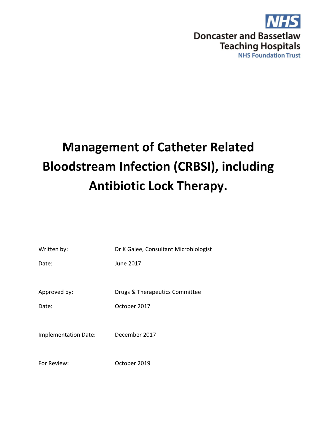 Management of Catheter Related Bloodstream Infection (CRBSI), Including Antibiotic Lock Therapy