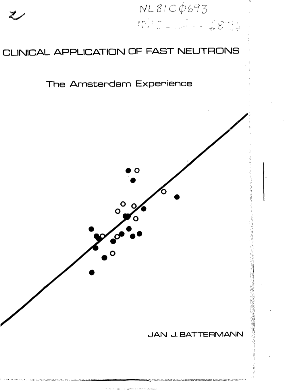 CLINICAL APPLICATION of FAST NEUTRONS the Amsterdam Experience