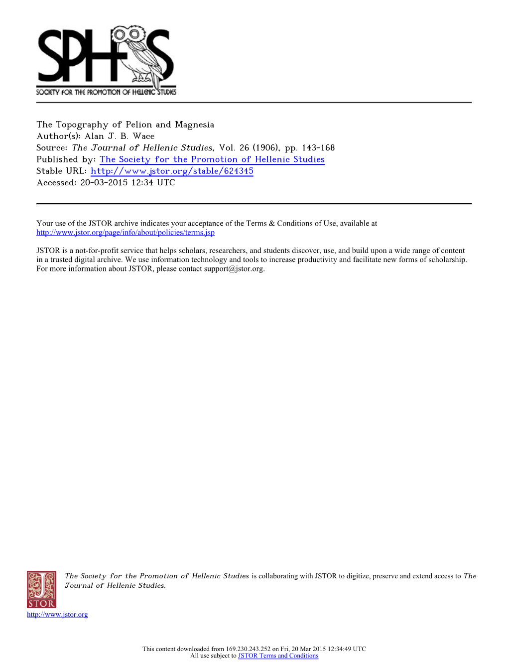 The Topography of Pelion and Magnesia Author(S): Alan J. B. Wace Source: the Journal of Hellenic Studies, Vol. 26 (1906), Pp. 14