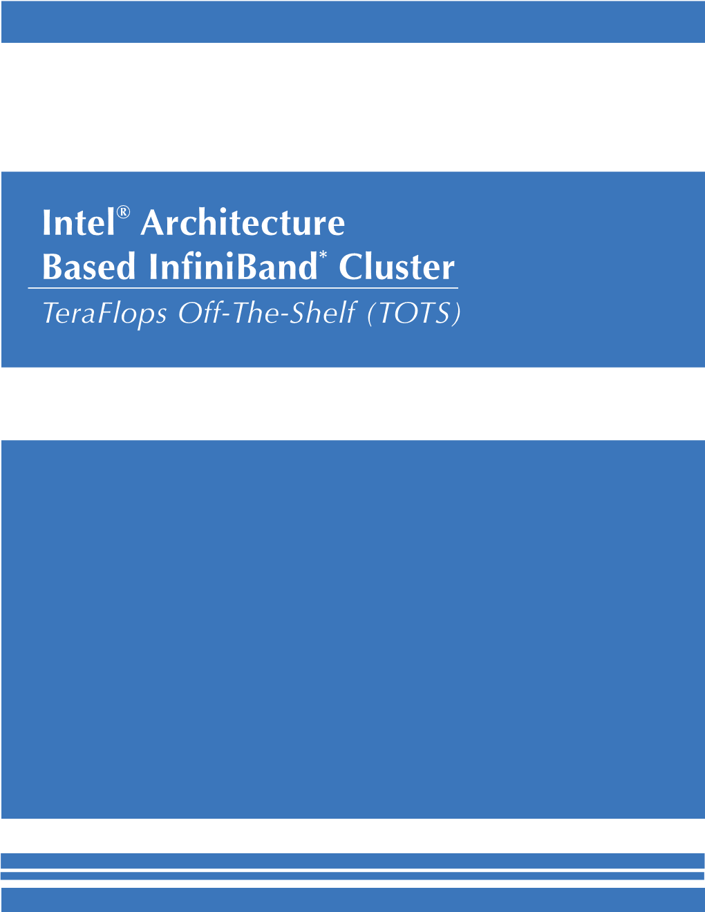 Intel® Architecture Based Infiniband* Cluster