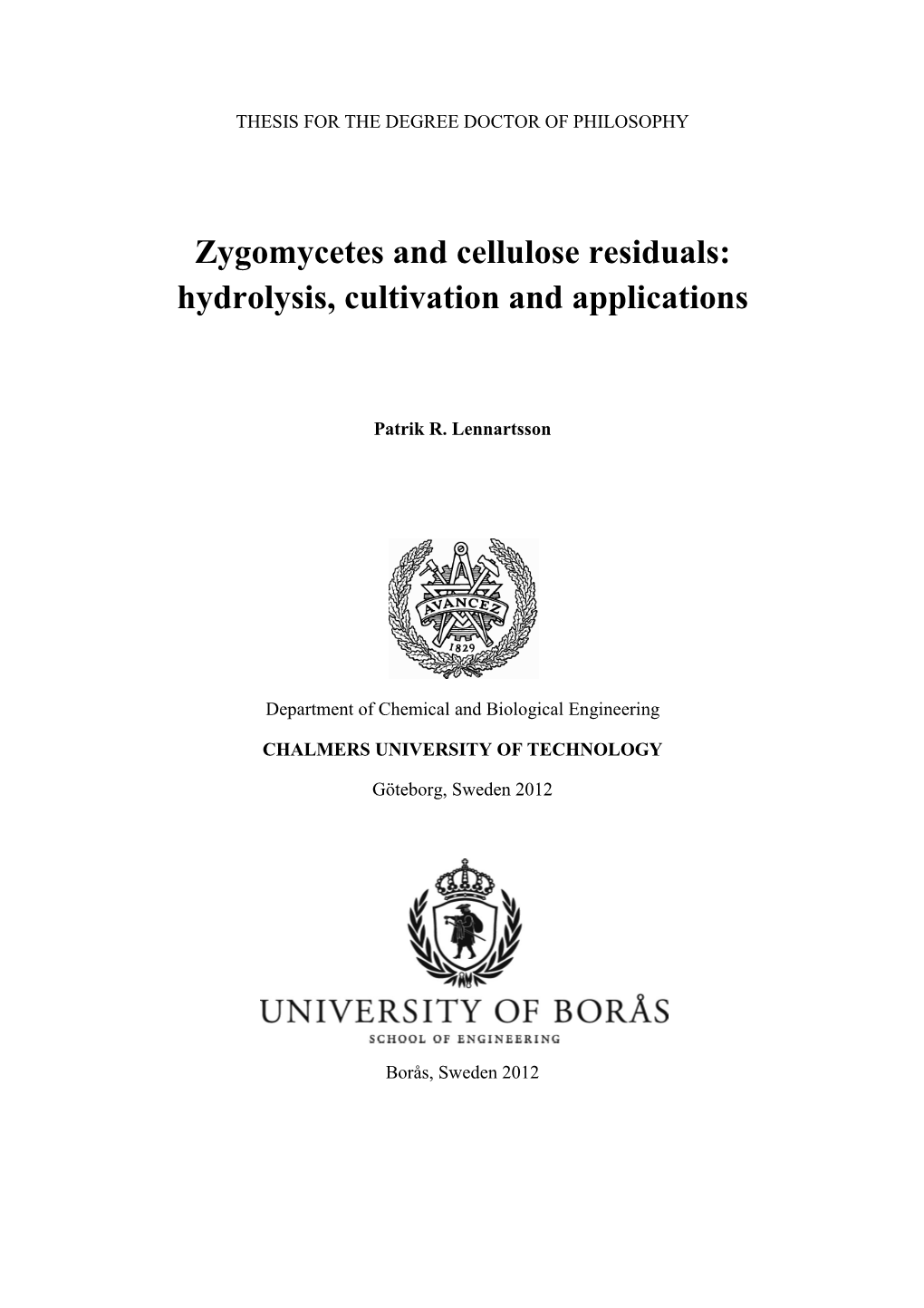 Zygomycetes and Cellulose Residuals: Hydrolysis, Cultivation and Applications