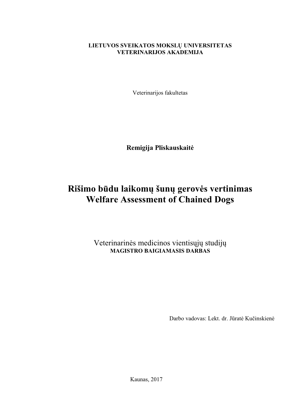 Rišimo Būdu Laikomų Šunų Gerovės Vertinimas Welfare Assessment of Chained Dogs