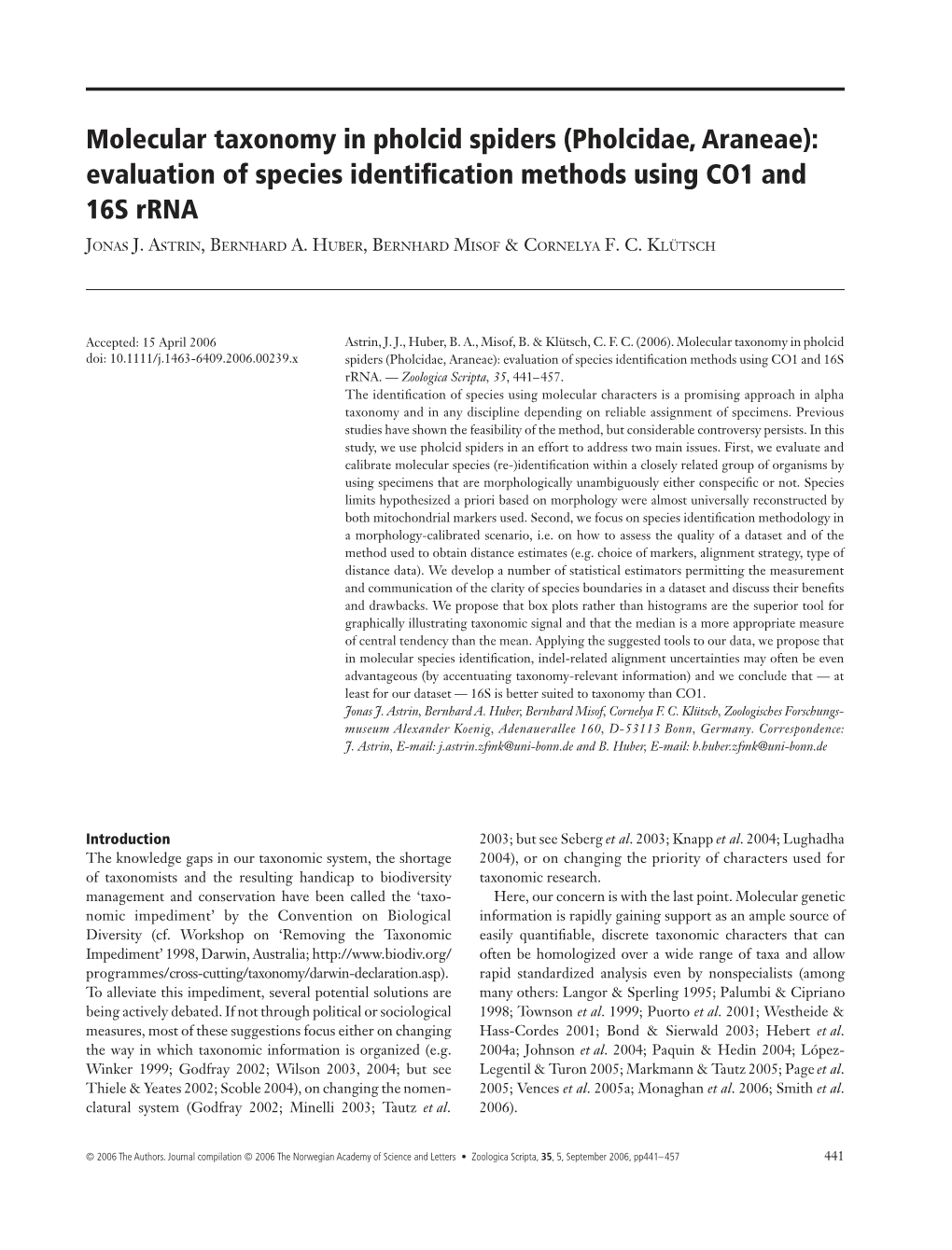 Molecular Taxonomy in Pholcid Spiders (Pholcidae, Araneae): Evaluation