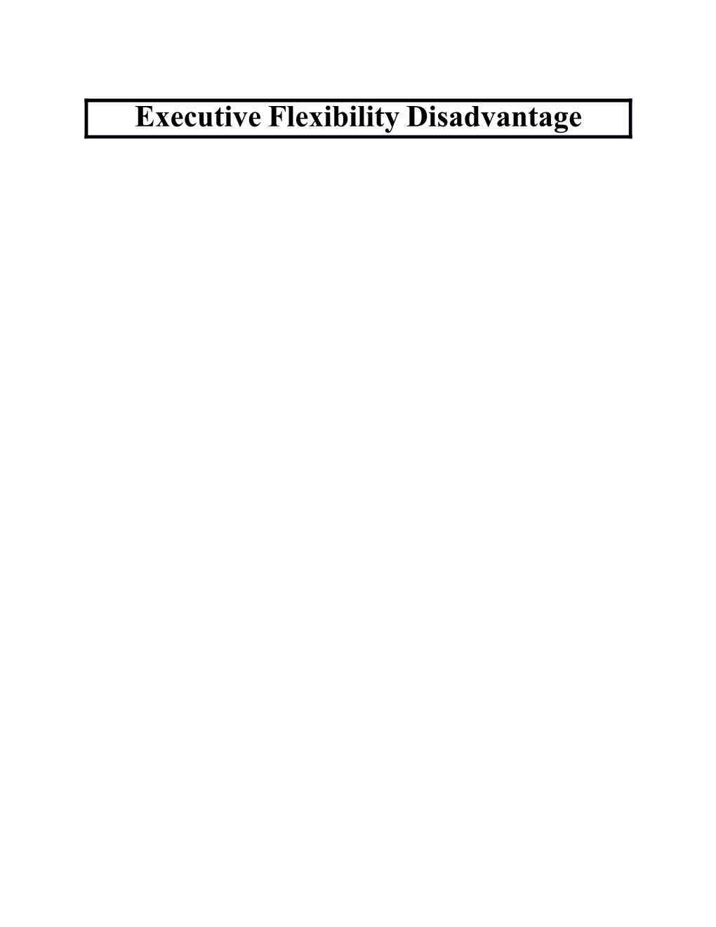 Executive Flexibility High Now Plan Flips It and Puts Constraints on Executive Power