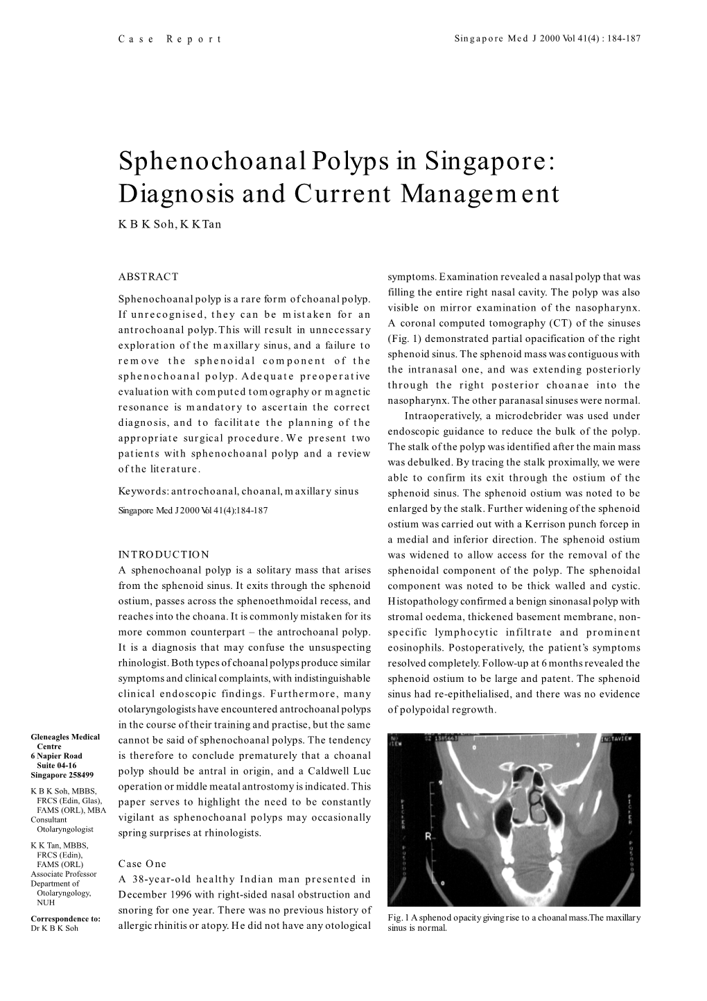 Sphenochoanal Polyps in Singapore: Diagnosis and Current Management K B K Soh, K K Tan