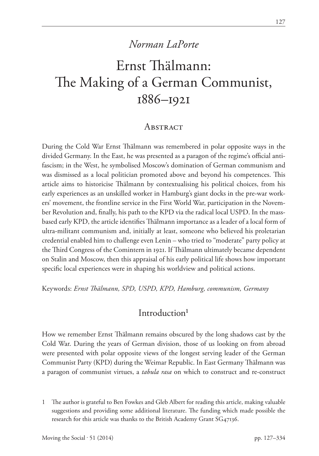 Ernst Thälmann: the Making of a German Ernst Thälmann: Communist, 1886-1921 the Making of a German Communist, 1886–1921