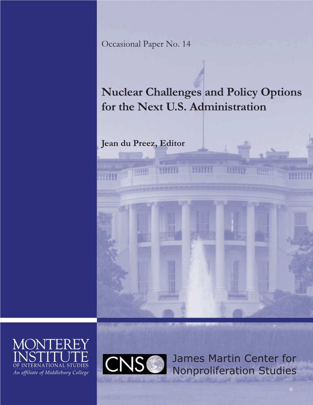 Nuclear Challenges and Policy Options for the Next US