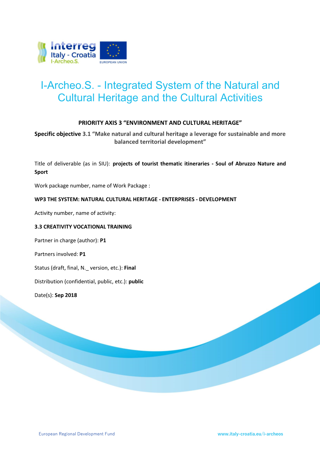 I-Archeo.S. - Integrated System of the Natural and Cultural Heritage and the Cultural Activities
