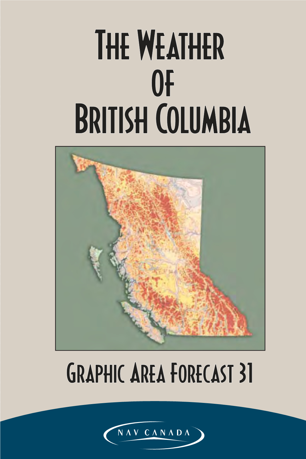 The Weather of British Columbia Graphic Area Forecast 31 Pacific Region