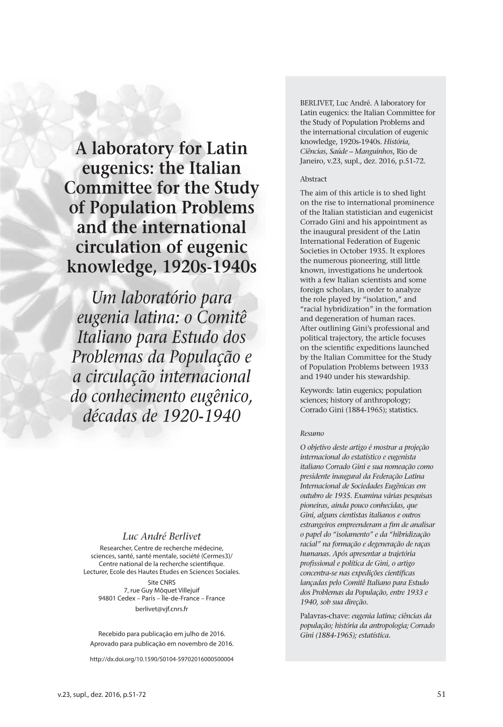 A Laboratory for Latin Eugenics