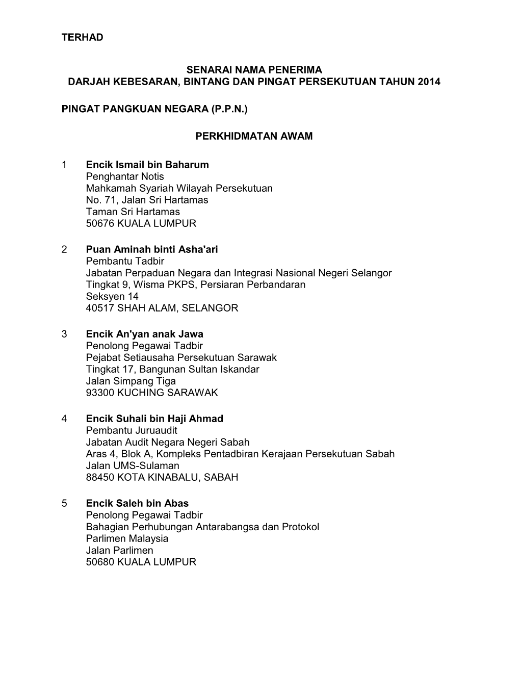 Terhad Senarai Nama Penerima Darjah Kebesaran, Bintang Dan Pingat Persekutuan Tahun 2014 Pingat Pangkuan Negara (P.P.N.) Perkhid