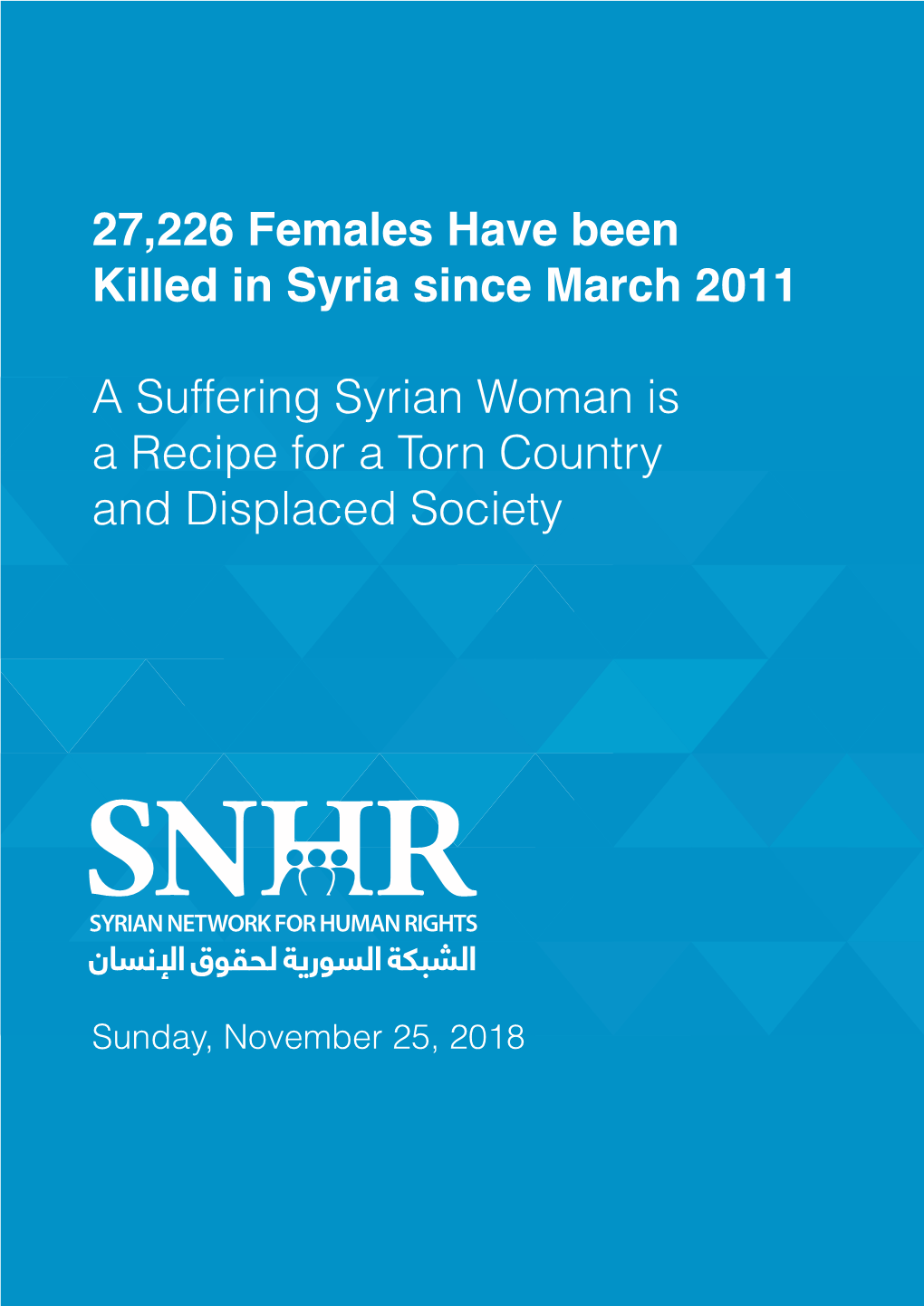 27,226 Females Have Been Killed in Syria Since March 2011 A