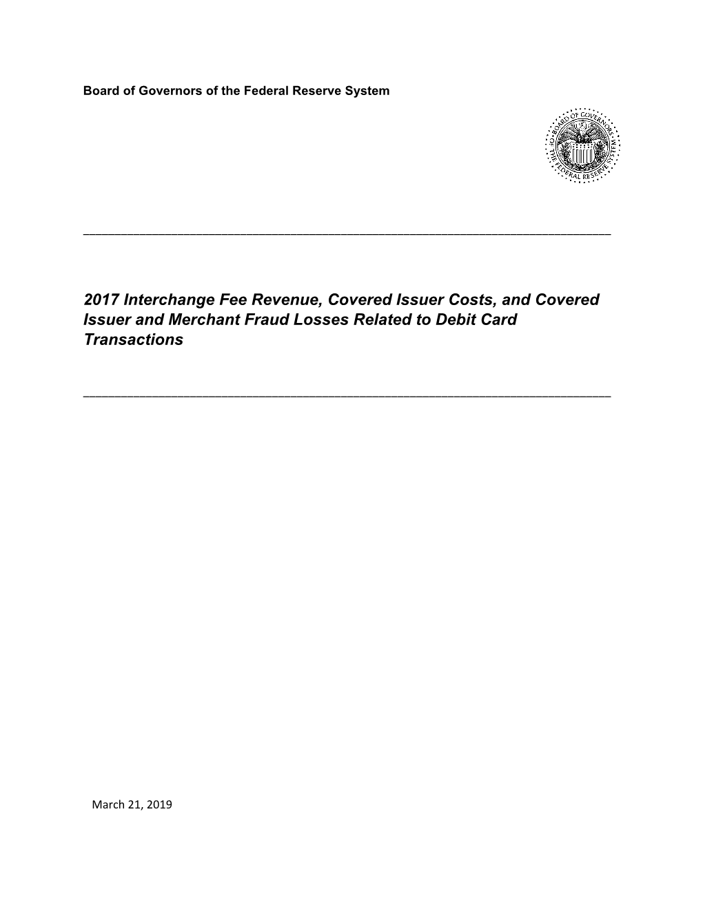 2017 Interchange Fee Revenue, Covered Issuer Costs, and Covered Issuer and Merchant Fraud Losses Related to Debit Card Transactions