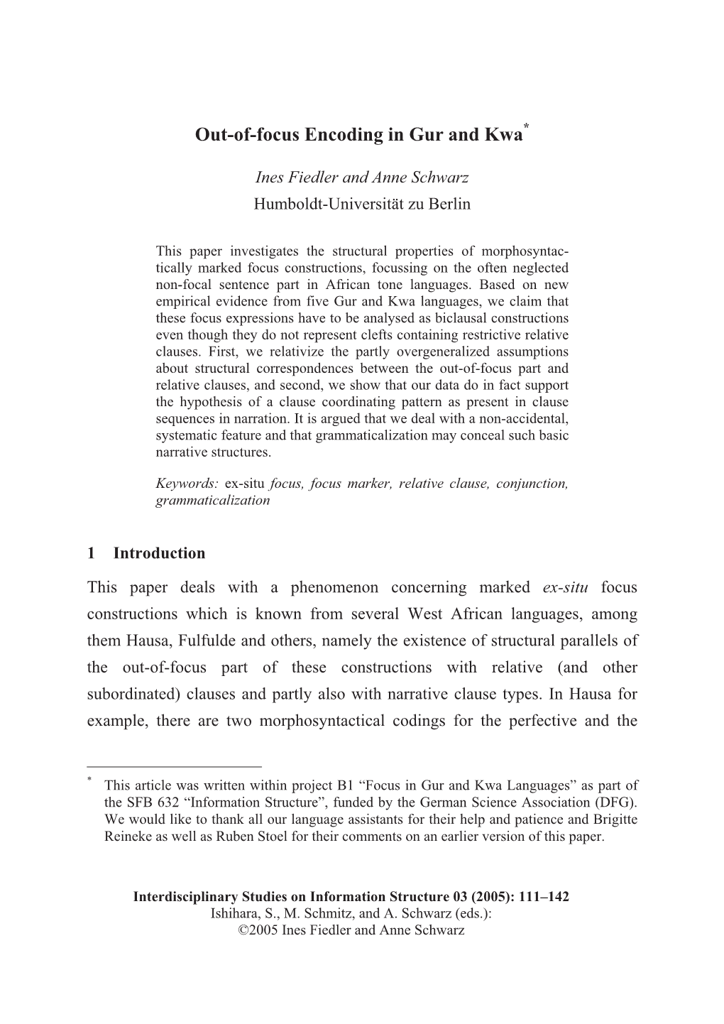 Out-Of-Focus Encoding in Gur and Kwa*