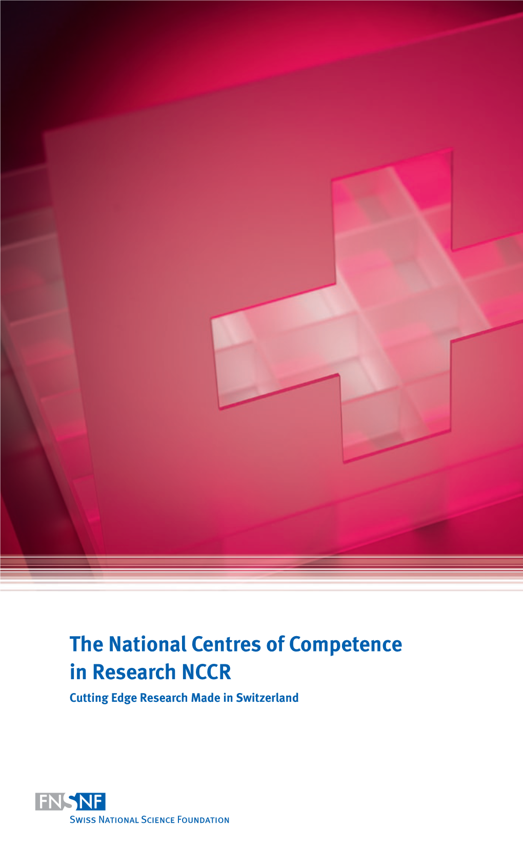 The National Centres of Competence in Research NCCR