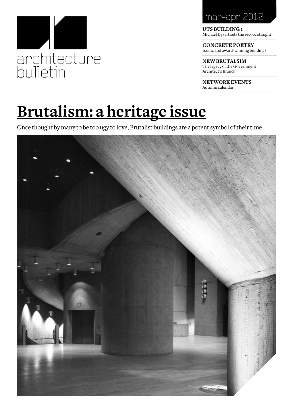 Brutalism: a Heritage Issue Once Thought by Many to Be Too Ugy to Love, Brutalist Buildings Are a Potent Symbol of Their Time