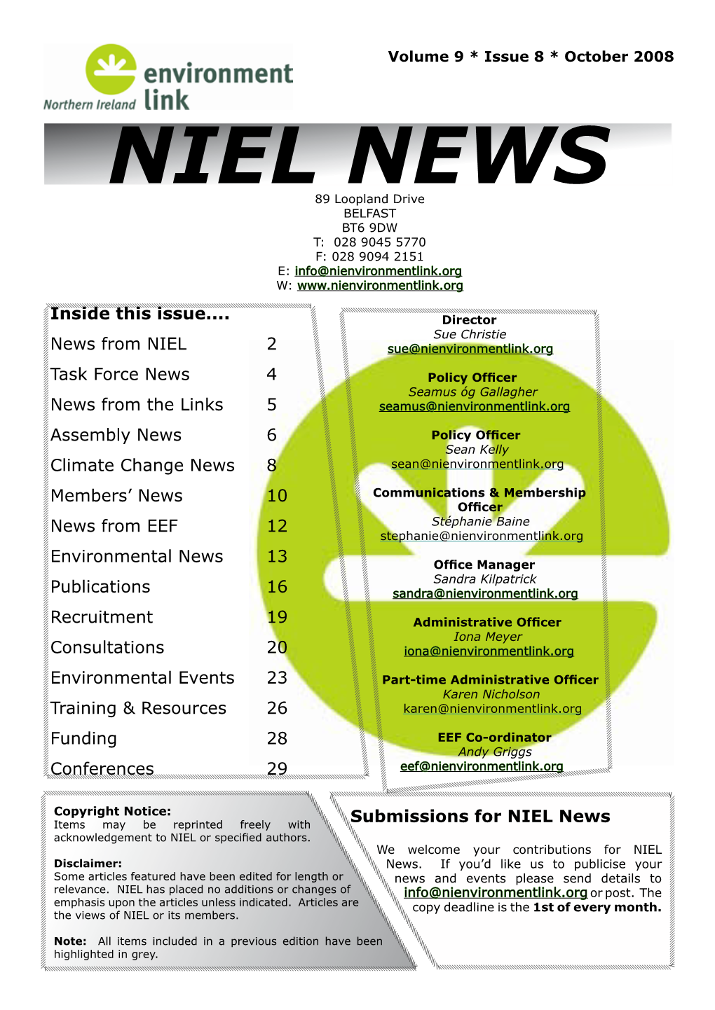 NIEL NEWS 89 Loopland Drive BELFAST BT6 9DW T: 028 9045 5770 F: 028 9094 2151 E: Info@Nienvironmentlink.Org W