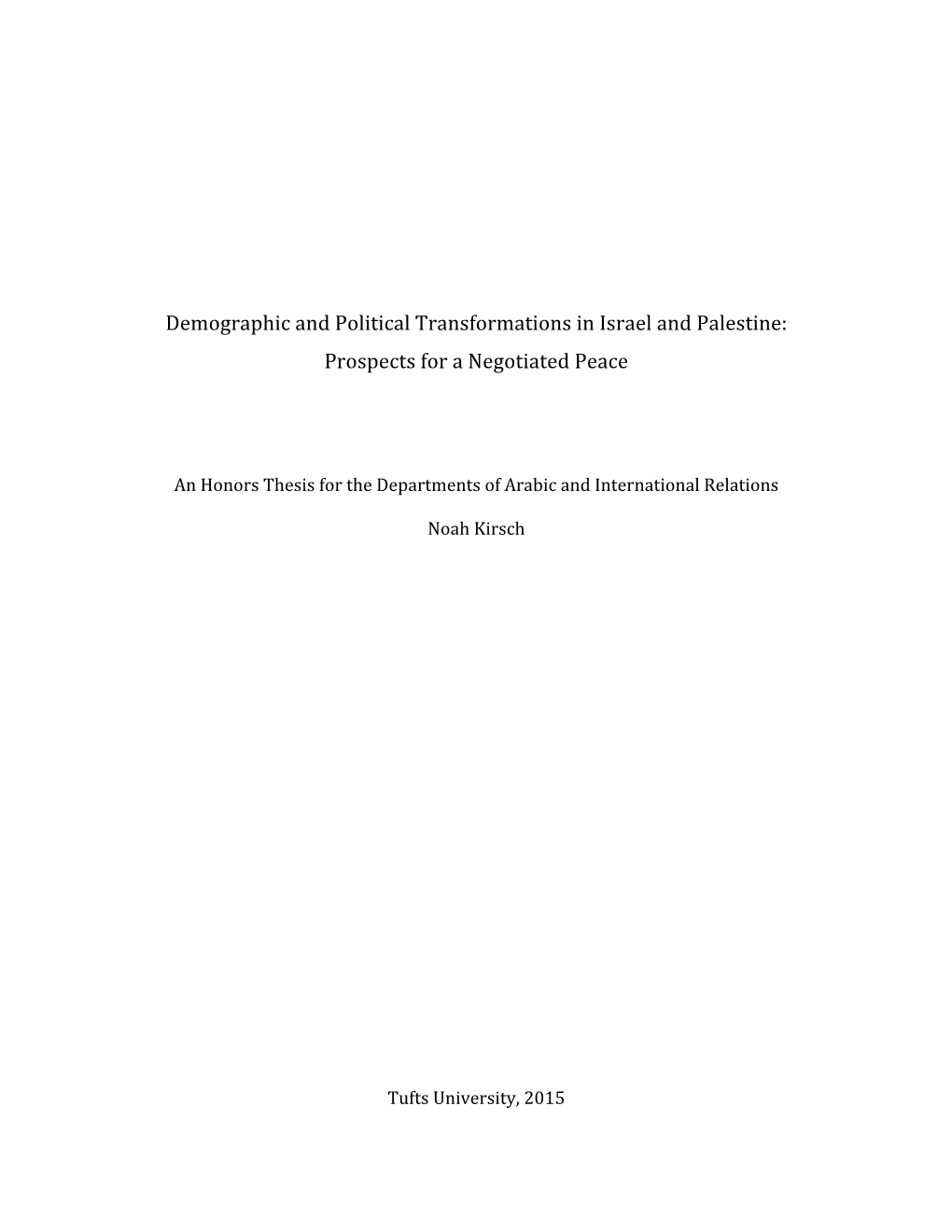 Demographic and Political Transformations in Israel and Palestine: Prospects for a Negotiated Peace