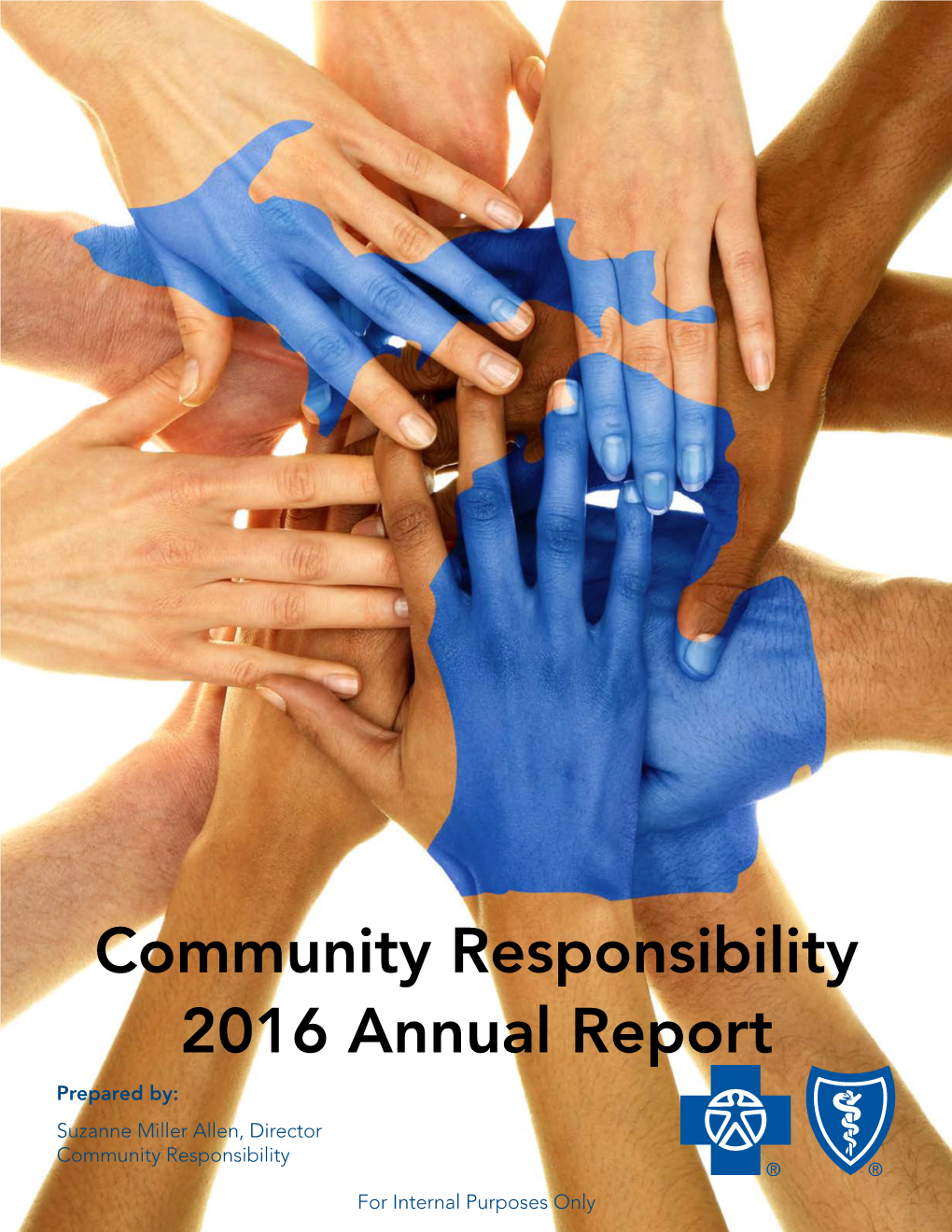 Community Responsibility 2016 Annual Report Prepared By: Suzannefor Internal Miller Purposes Allen, Only Director Community Responsibility