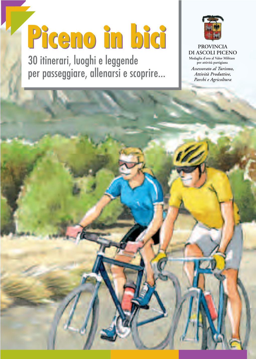 Piceno in Bici È La Giusta Dimensione Boschi E Single Track, Strade Levigate Co- Del Turismo