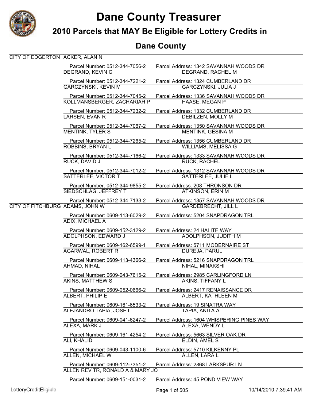 Dane County Treasurer 2010 Parcels That MAY Be Eligible for Lottery Credits in Dane County CITY of EDGERTON ACKER, ALAN N