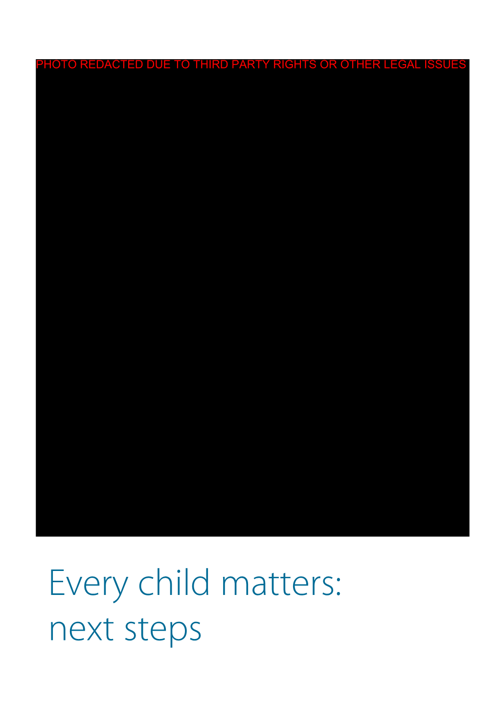 Every Child Matters: Next Steps Every Child Matters: Next Steps Contents