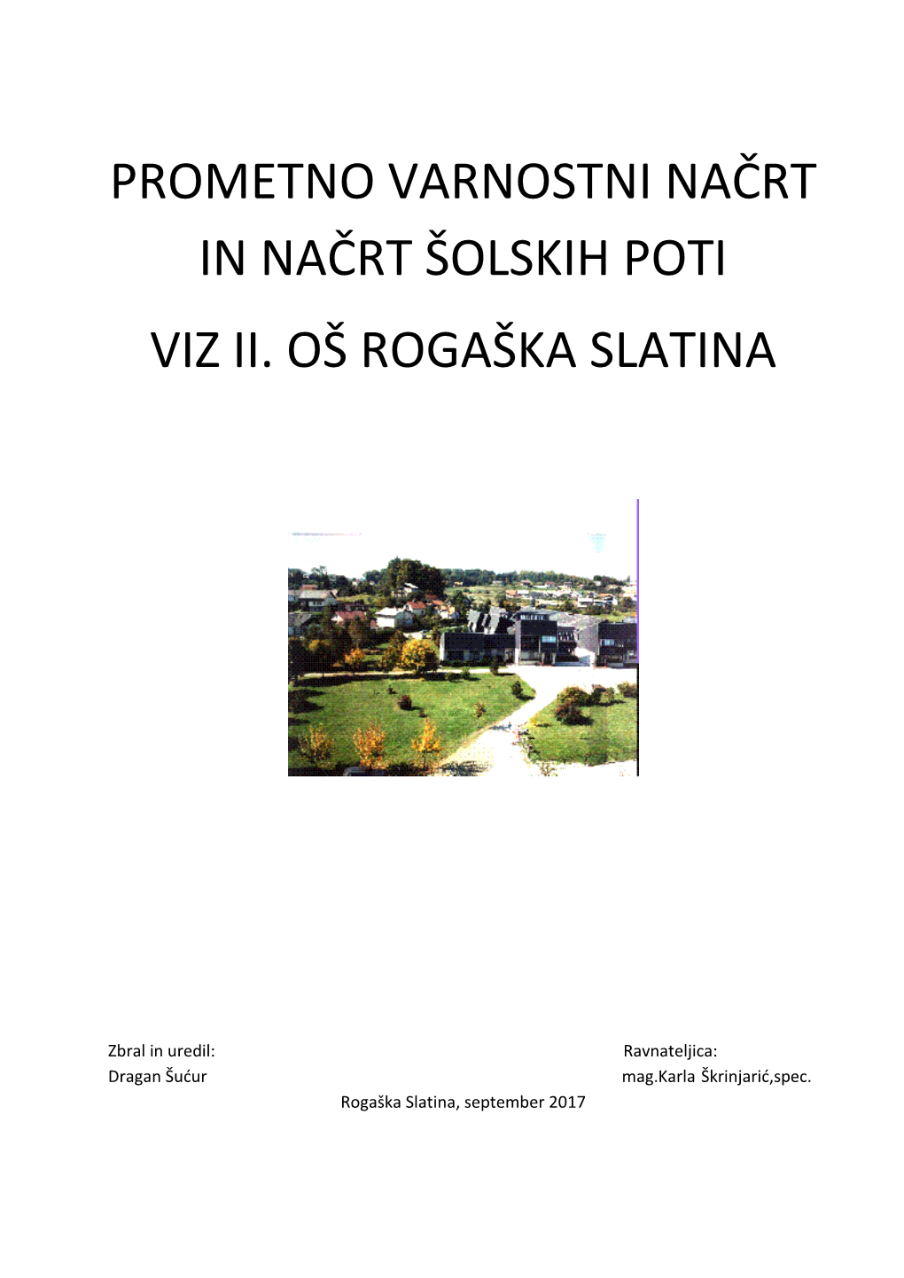 Prometno Varnostni Načrt in Načrt Šolskih Poti Viz Ii. Oš Rogaška Slatina