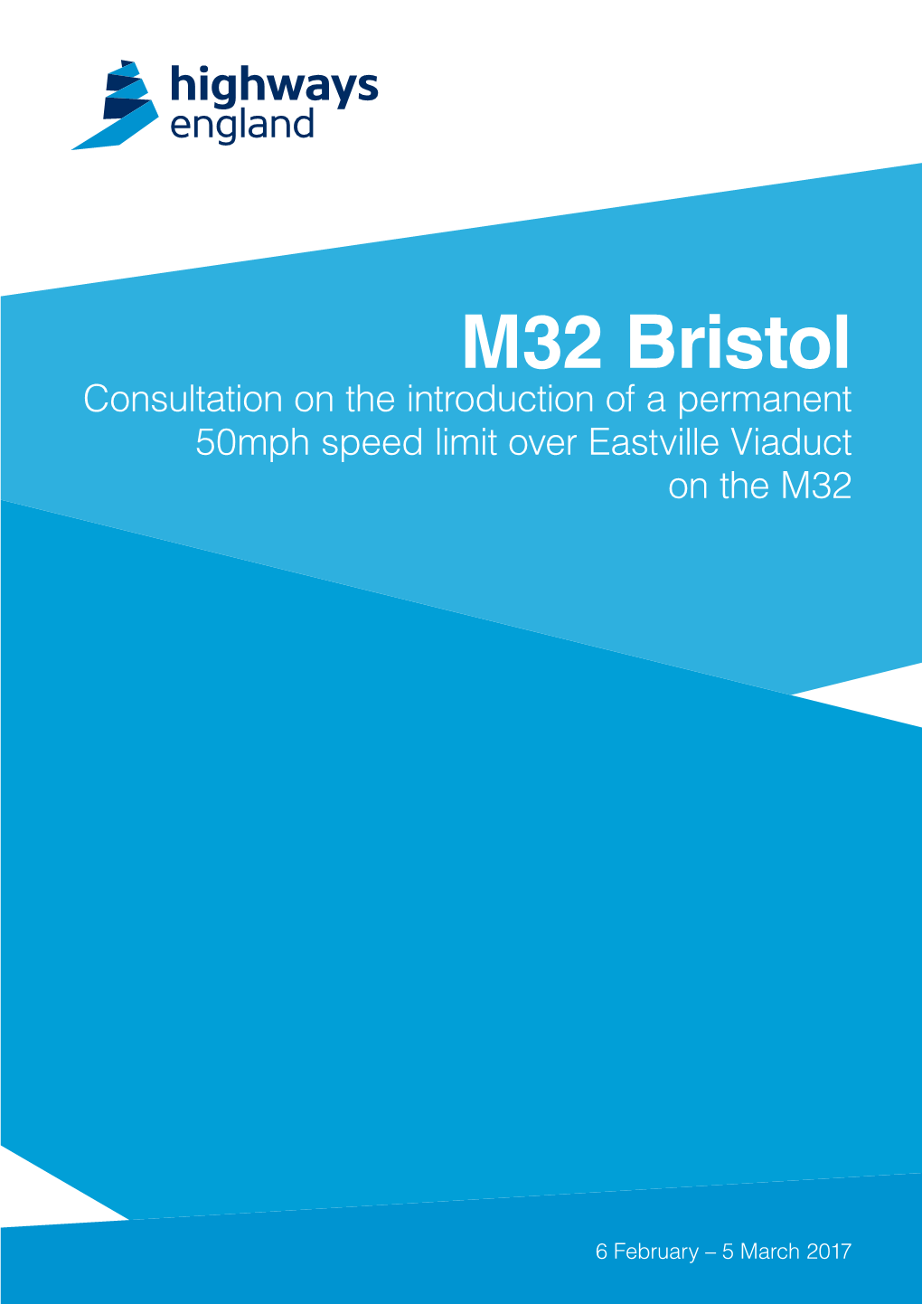 M32 Bristol Consultation on the Introduction of a Permanent 50Mph Speed Limit Over Eastville Viaduct on the M32