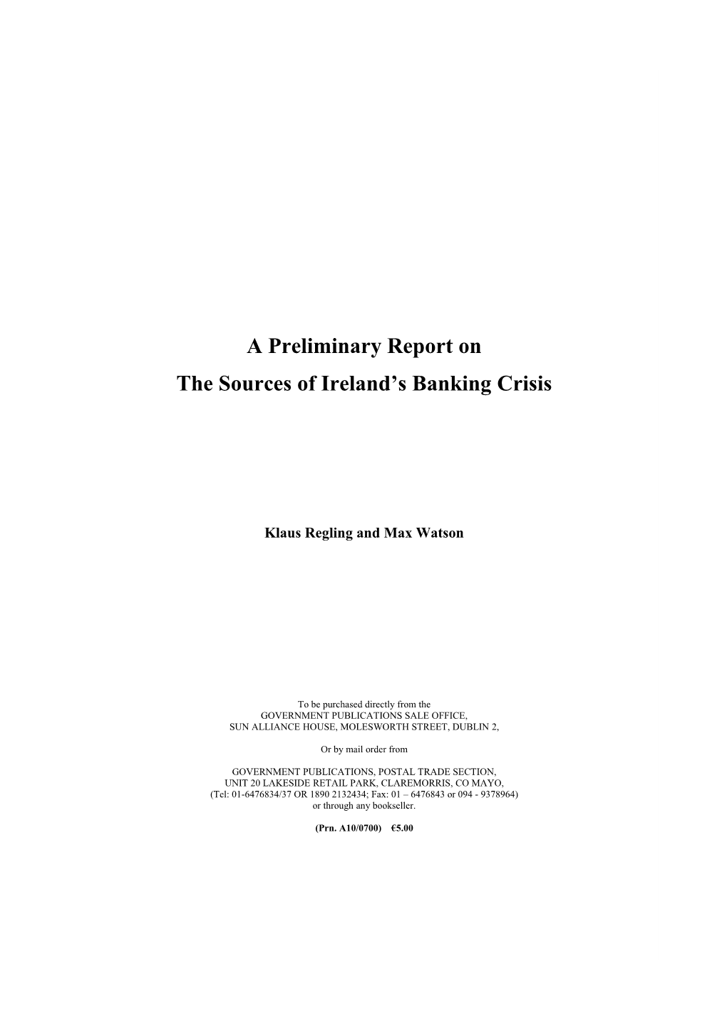 A Preliminary Report on the Sources of Ireland's Banking Crisis