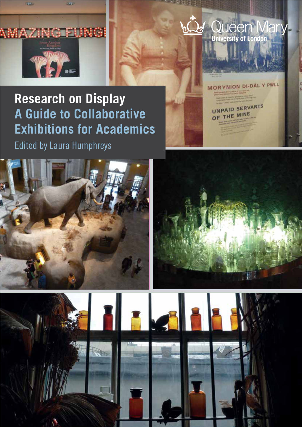 Research on Display a Guide to Collaborative Exhibitions for Academics Edited by Laura Humphreys