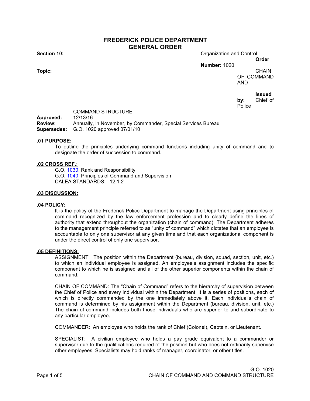 FREDERICK POLICE DEPARTMENT GENERAL ORDER Section 10: Organization and Control Order Number: 1020 Topic: CHAIN of COMMAND AND