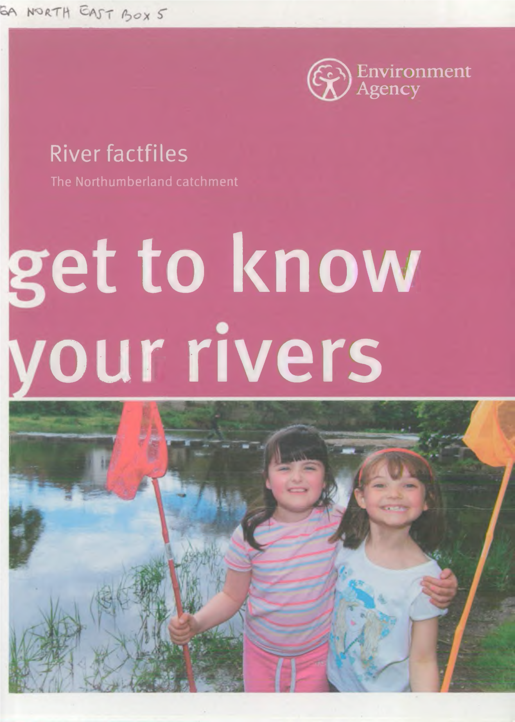 River Factfiles the Northumberland Catchment Et to Know Our Rivers We Are the Environment Agency
