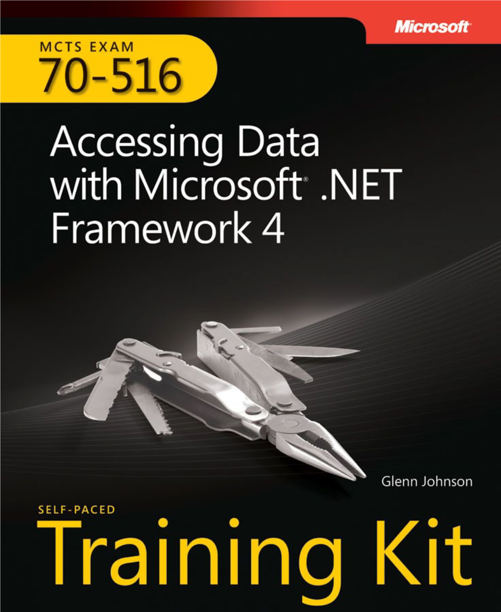 MCTS Exam 70-516: Accessing Data with Microsoft .NET Framework 4