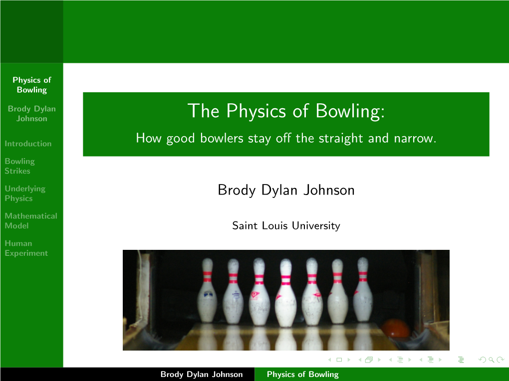 The Physics of Bowling: How Good Bowlers Stay Off the Straight And