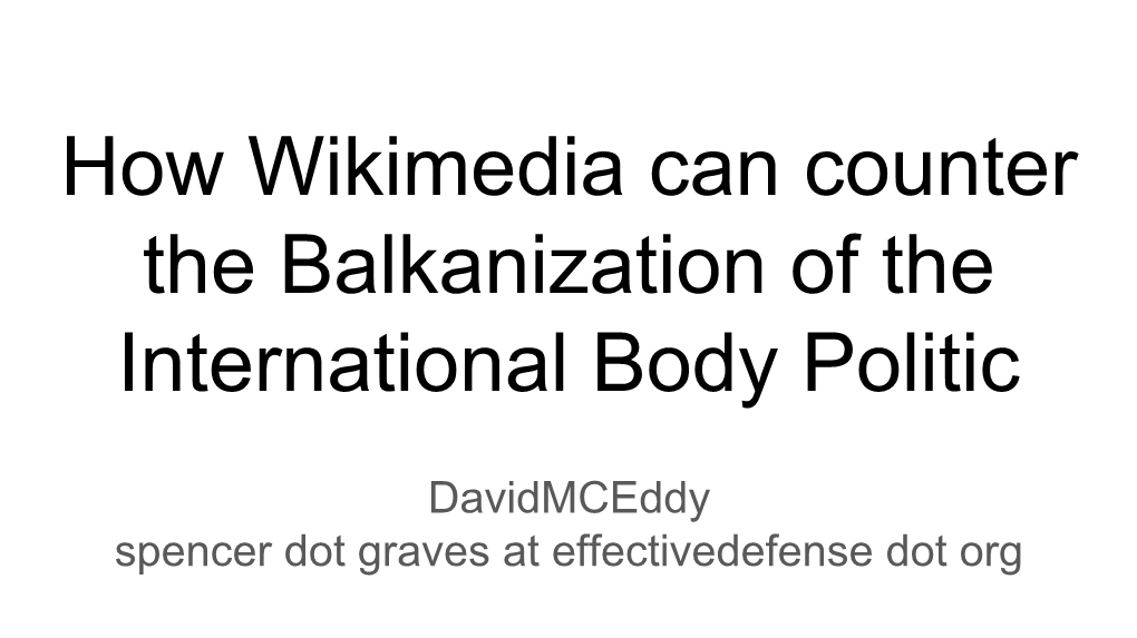 How Wikimedia Can Counter the Balkanization of the International Body Politic