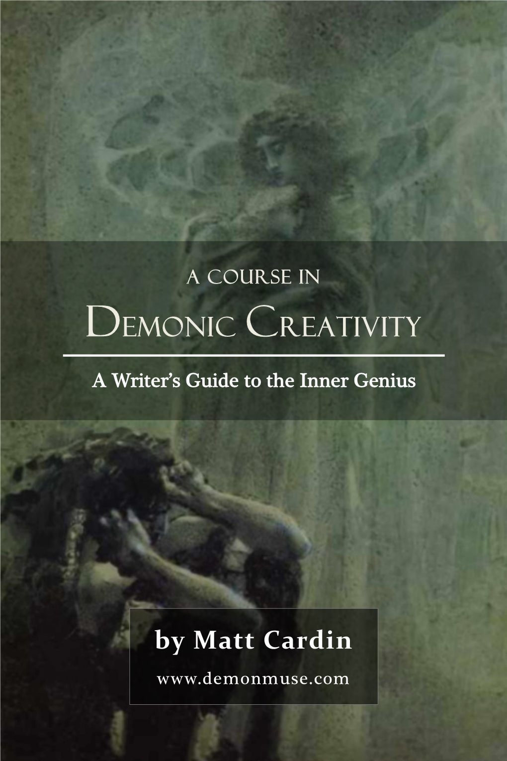 A Course in Demonic Creativity – Matt Cardin Even Compare the Matter