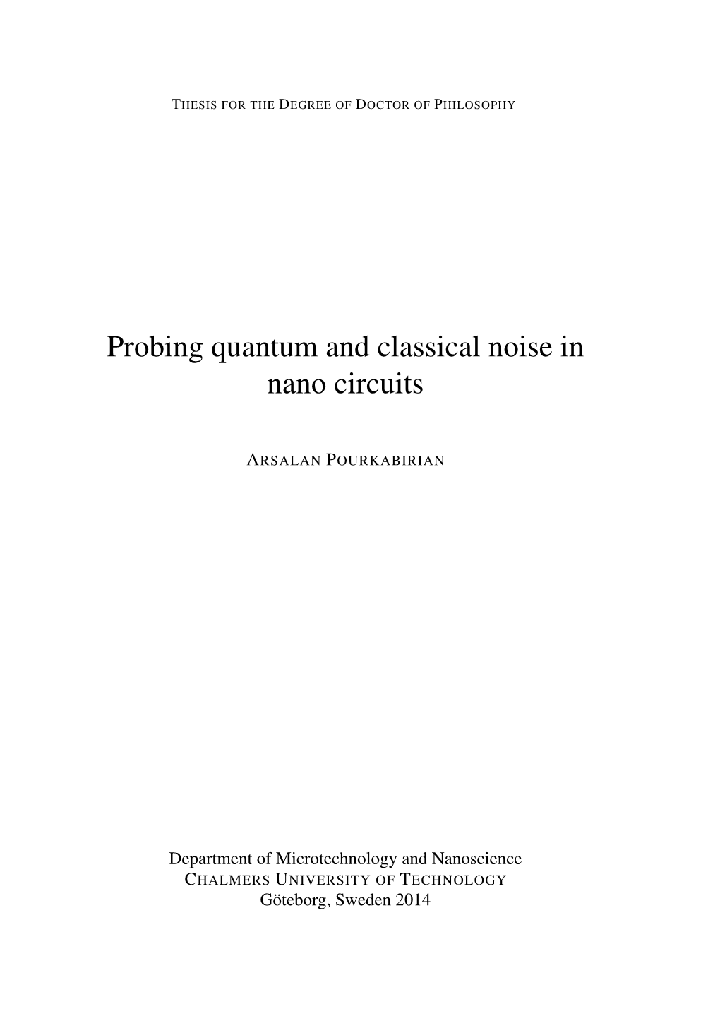 Probing Quantum and Classical Noise in Nano Circuits