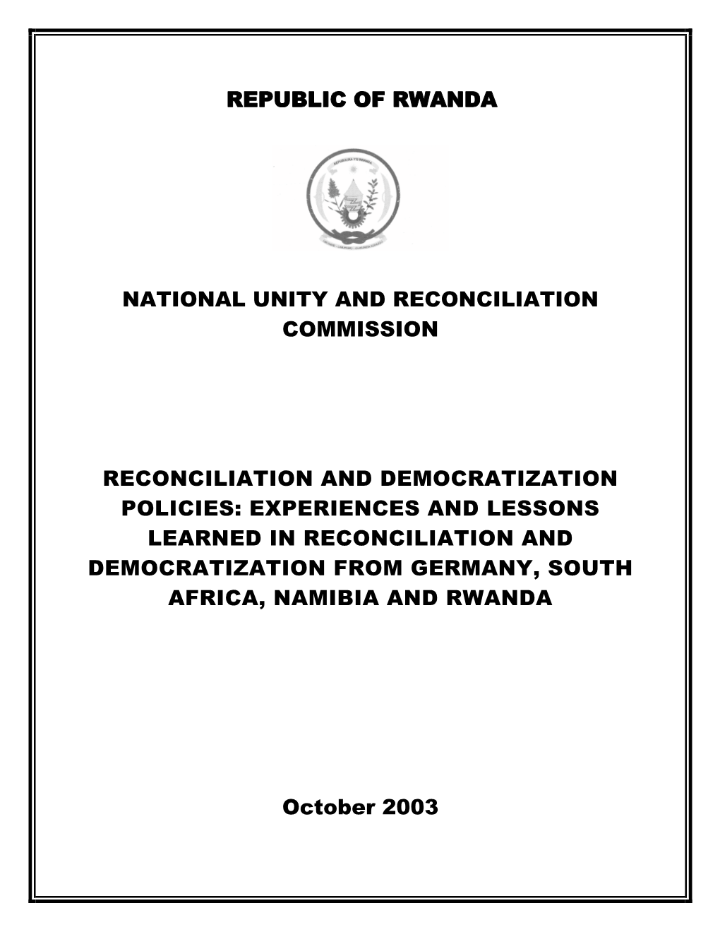 Reconciliation and Democratization Policies: Experiences and Lessons Learned in Reconciliation and Democratization from Germany, South Africa, Namibia and Rwanda