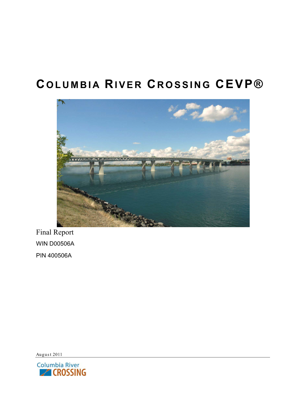 Columbia River Crossing CEVP® Revised Draft Report: Columbia River Crossing CEVP® Submitted By: Golder Associates Inc