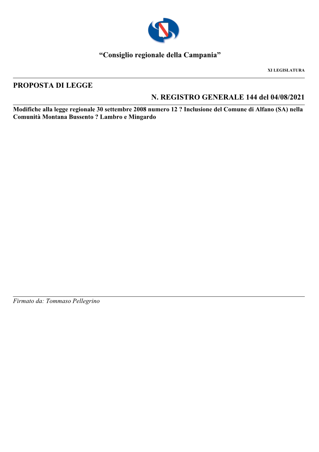 PROPOSTA DI LEGGE N. REGISTRO GENERALE 144 Del 04/08/2021