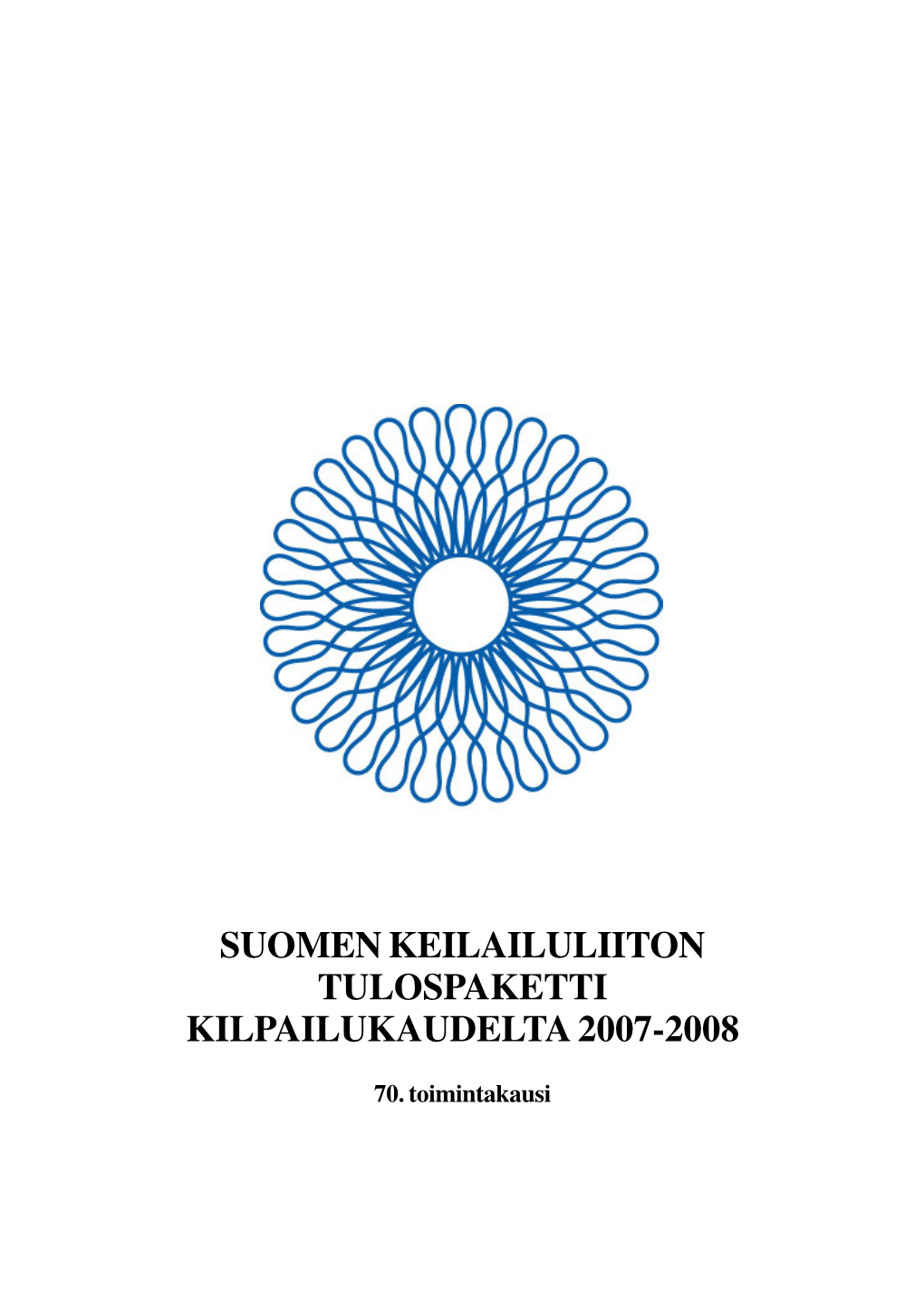 Toimintakertomus Tulospaketti 2007-08