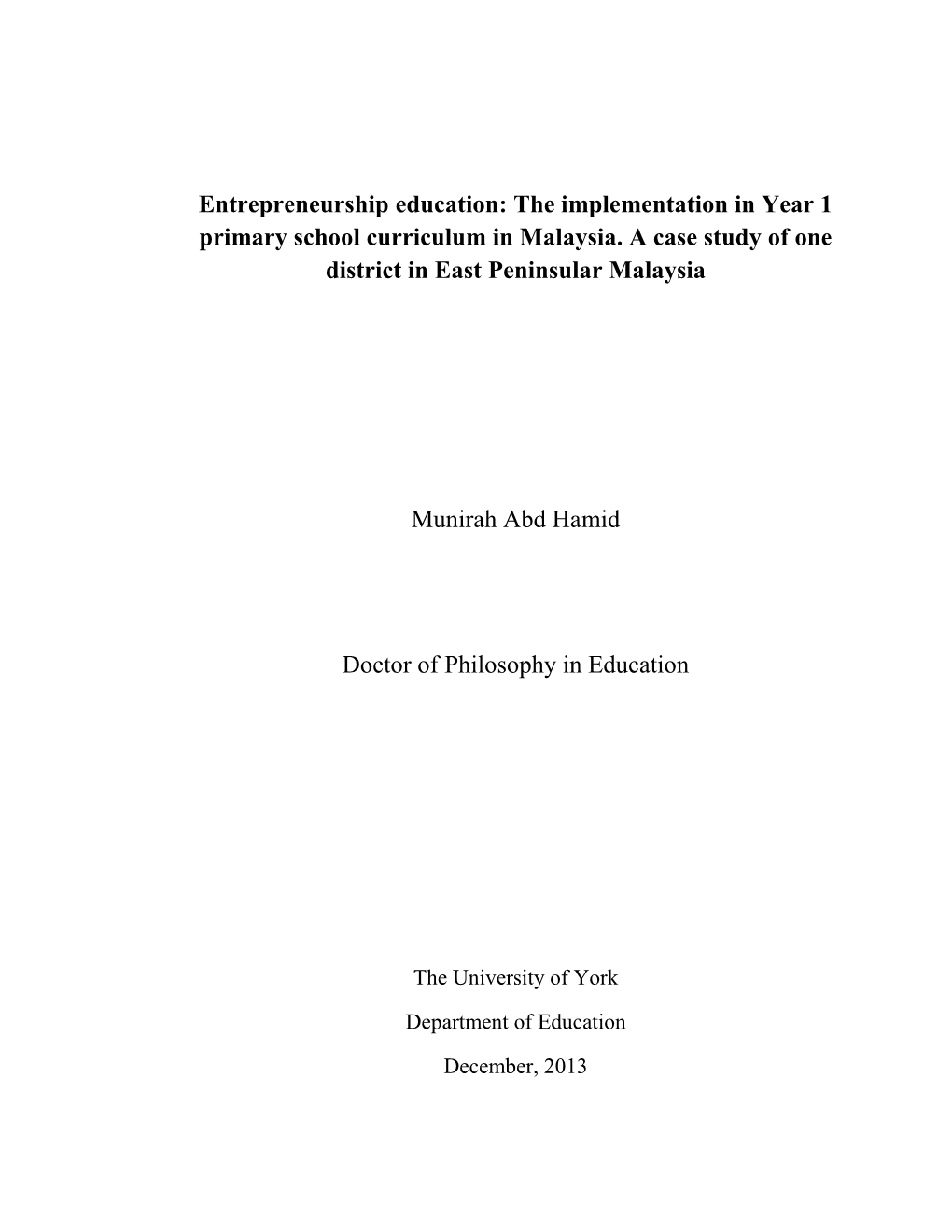 The Implementation in Year 1 Primary School Curriculum in Malaysia. a Case Study of One District in East Peninsular Malaysia