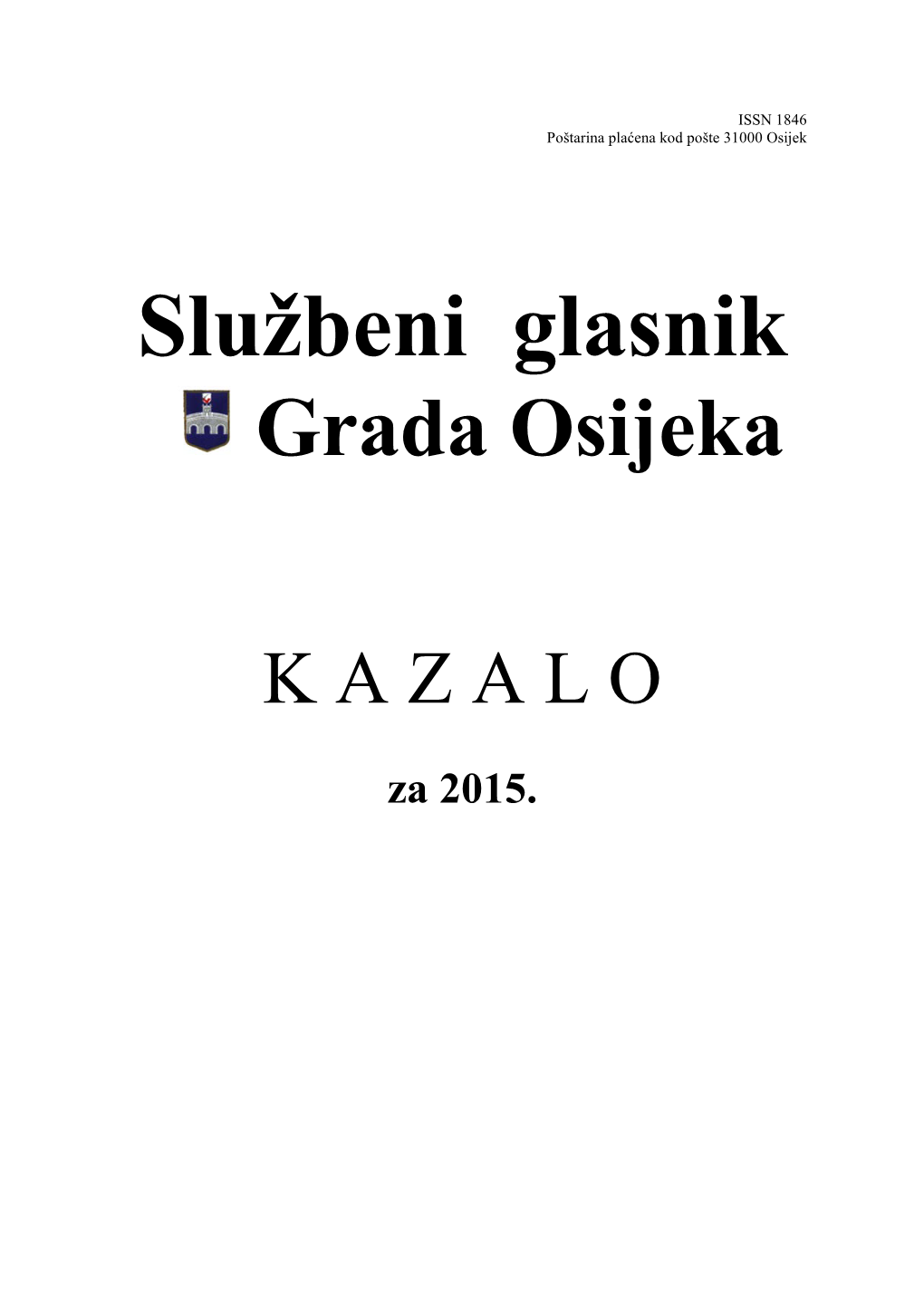 ISSN 1846 Poštarina Plaćena Kod Pošte 31000 Osijek