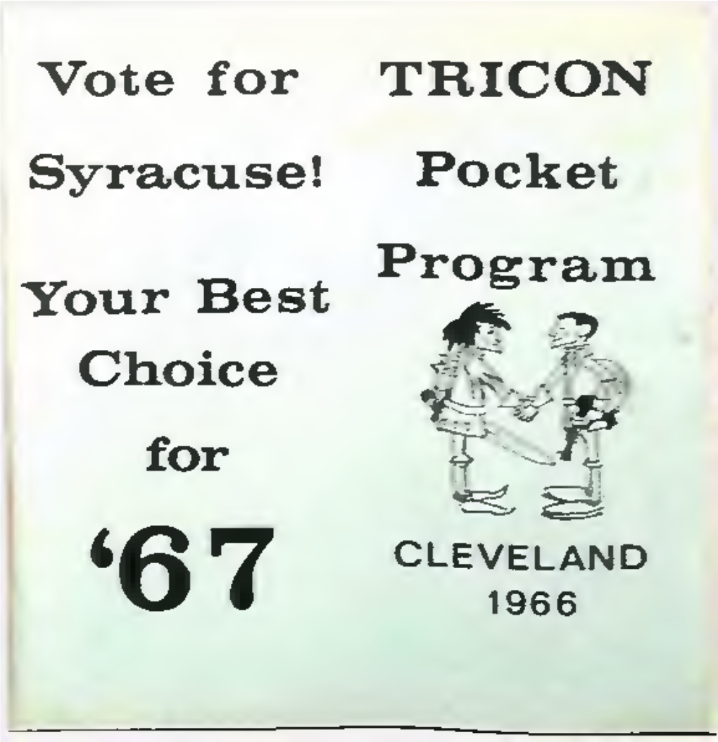 Pocket Program Your Best Choice for Ft CLEVELAND ‘67 1966 TRICON POCKET PROGRAM AU Activities in GOLD ROOM Unless Otherwise Indicated